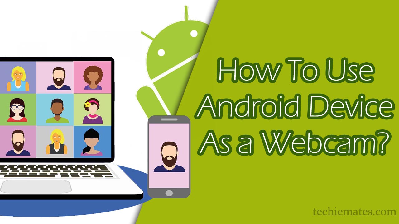 how-to-use-android-device-as-a-webcam