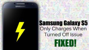 Samsung-Galaxy-S5-Only-Charges-When-Turned-Off-Issue