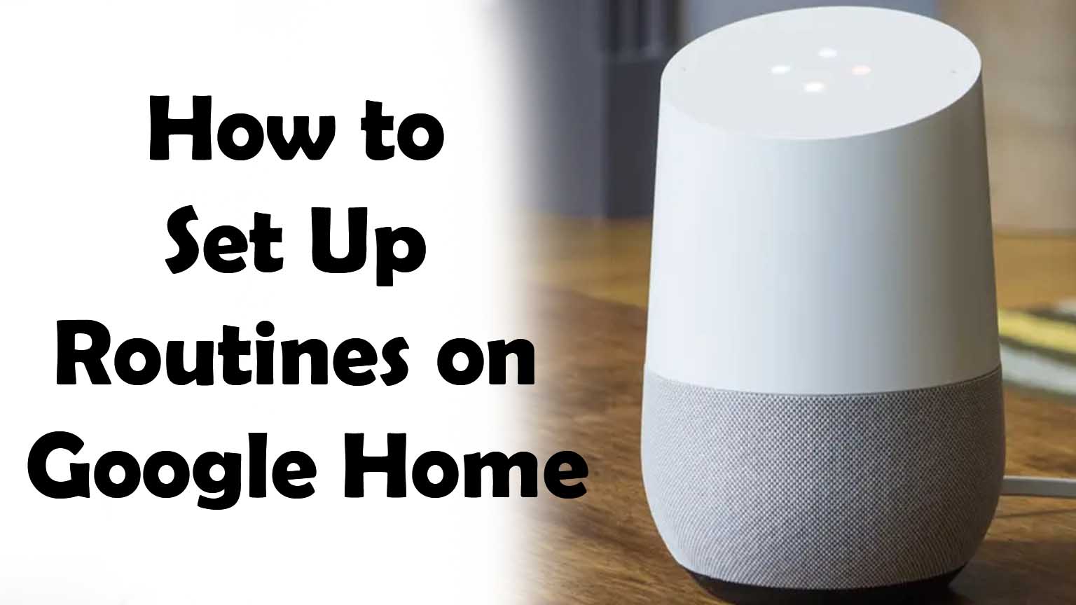 how-to-set-up-routines-on-google=home